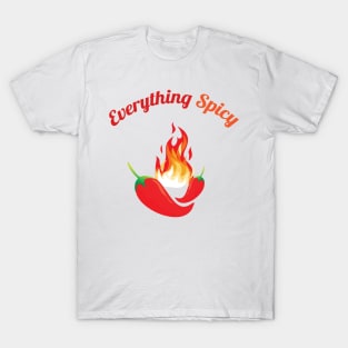 Everything Spicy T-Shirt